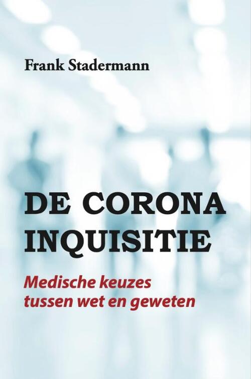 De Corona Inquisitie -  Frank Stadermann (ISBN: 9789464612141)