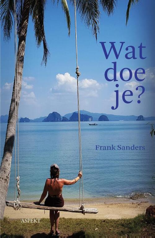 Wat doe je? -  Frank Sanders (ISBN: 9789464628203)