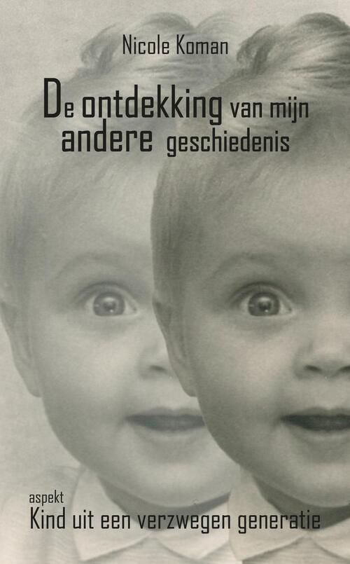 De ontdekking van mijn andere geschiedenis -  Nicole Koman (ISBN: 9789464629804)