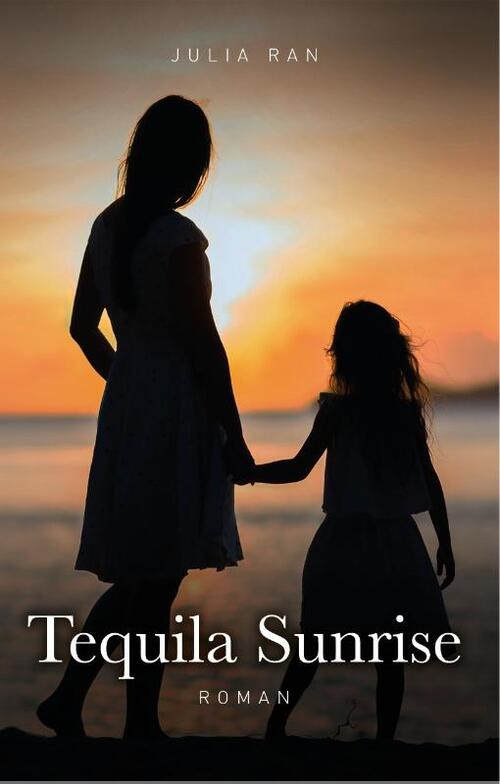 Tequila Sunrise -  Julia Ran (ISBN: 9789464640748)