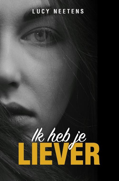 Ik heb je liever -  Lucy Neetens (ISBN: 9789464642087)