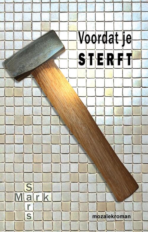 Voordat je sterft -  Mark Sars (ISBN: 9789464643534)