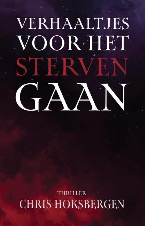 Verhaaltjes voor het sterven gaan -  Chris Hoksbergen (ISBN: 9789464643749)