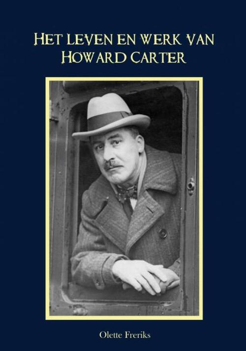 Het leven en werk van Howard Carter