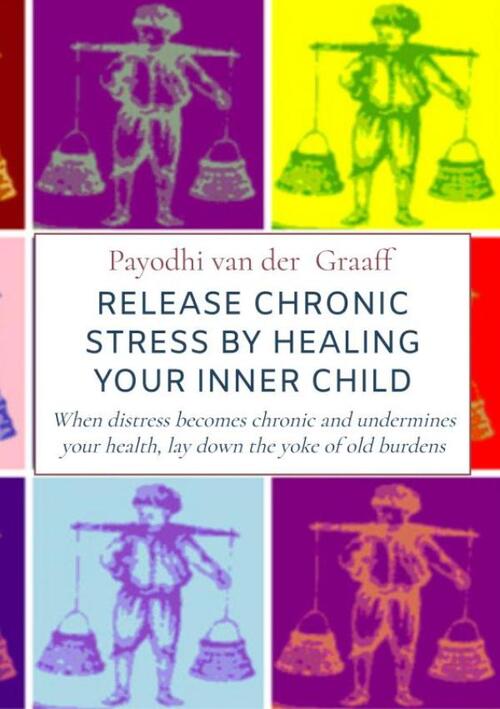 Release Chronic Stress by Healing Your Inner Child
