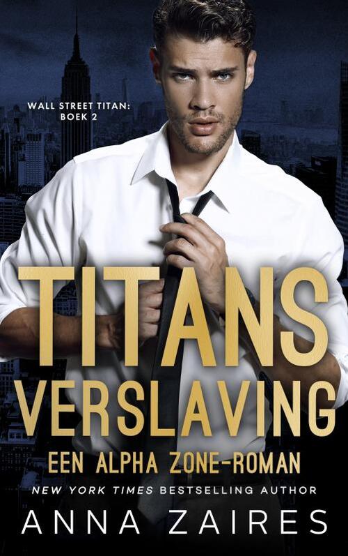 Titans verslaving -  Anna Zaires (ISBN: 9789464656350)