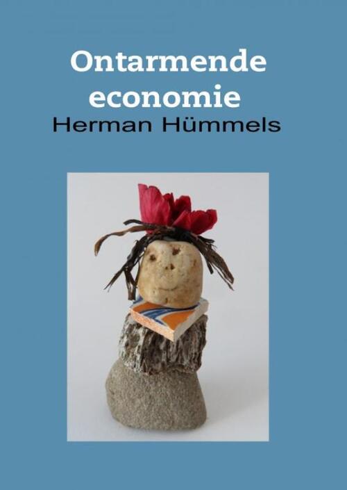 Ontarmende economie -  Herman Hümmels (ISBN: 9789464658118)