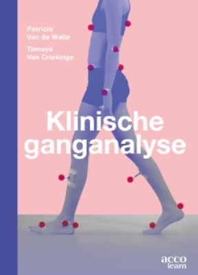 Klinische ganganalyse -  Patricia van de Walle, Tamaya van Criekinge (ISBN: 9789464674392)