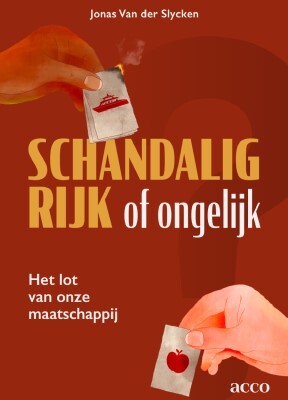 Jonas van der Slycken Schandalig rijk of ongelijk -   (ISBN: 9789464678147)