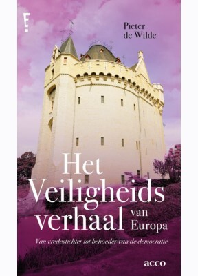 Het veiligheidsverhaal van Europa -  Pieter de Wilde (ISBN: 9789464679625)