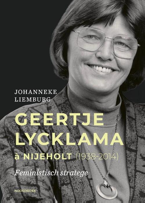 Geertje Lycklama à Nijeholt (1938-2014) -  Johanneke Liemburg (ISBN: 9789464710090)
