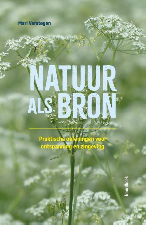 Natuur als bron -  Mari Verstegen (ISBN: 9789464713077)