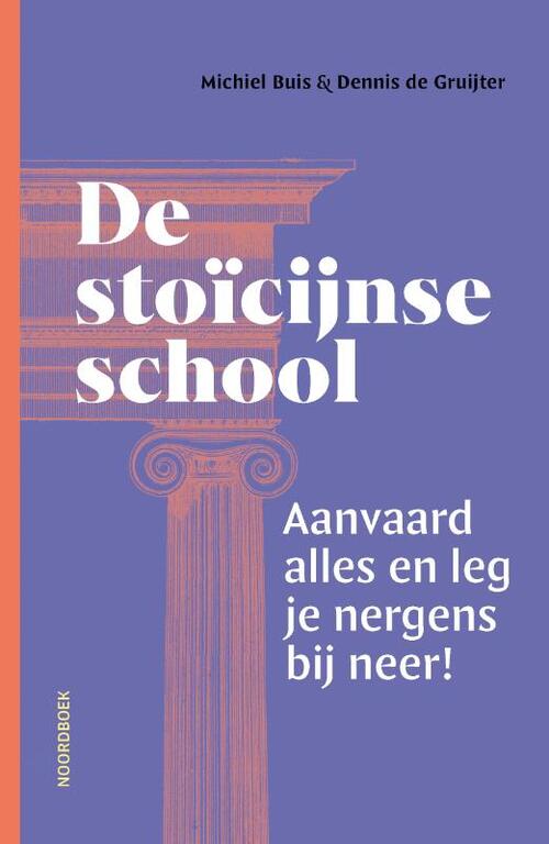 De stoïcijnse school -  Dennis de Gruijter, Michiel Buis (ISBN: 9789464713718)