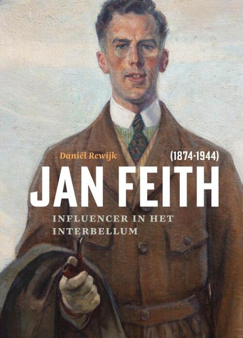 Daniel Feith Jan Feith (1874-1944), Daniël Rewijk | Boek | 9789464714630 | Bruna