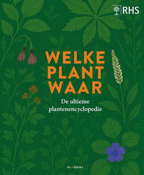 Welke plant waar -  Royal Horticultural Society (ISBN: 9789464714647)
