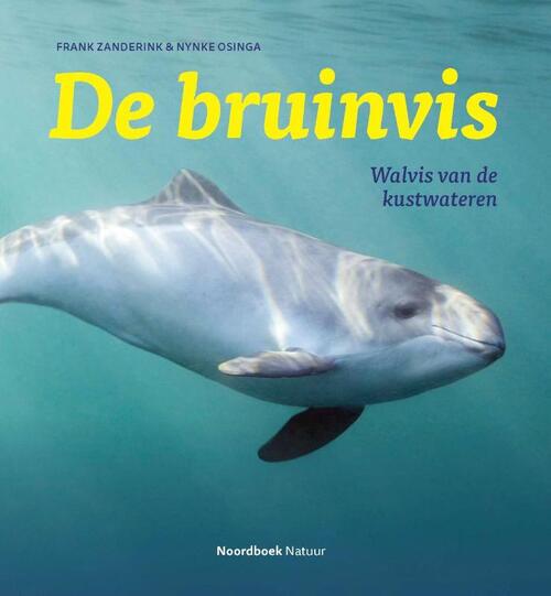 De bruinvis -  Frank Zanderink, Nynke Osinga (ISBN: 9789464714708)