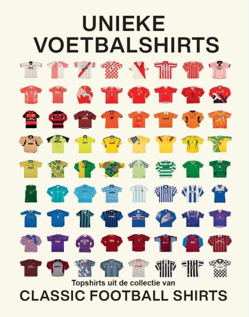 Unieke voetbalshirts -  Classical Football Shirts (ISBN: 9789464714753)