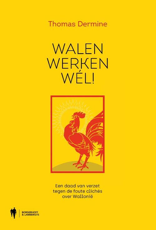 Walen werken wél! -  Thomas Dermine (ISBN: 9789464759761)