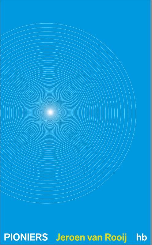 Pioniers -  Jeroen van Rooij (ISBN: 9789464776751)