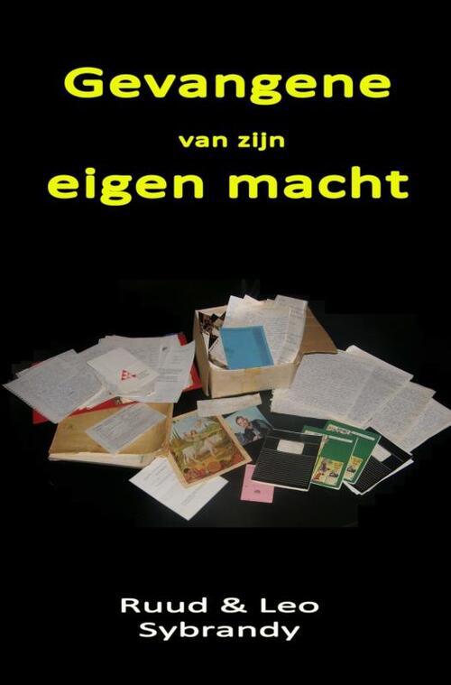 Gevangene van zijn eigen macht -  Leo Sybrandy (ISBN: 9789464801194)