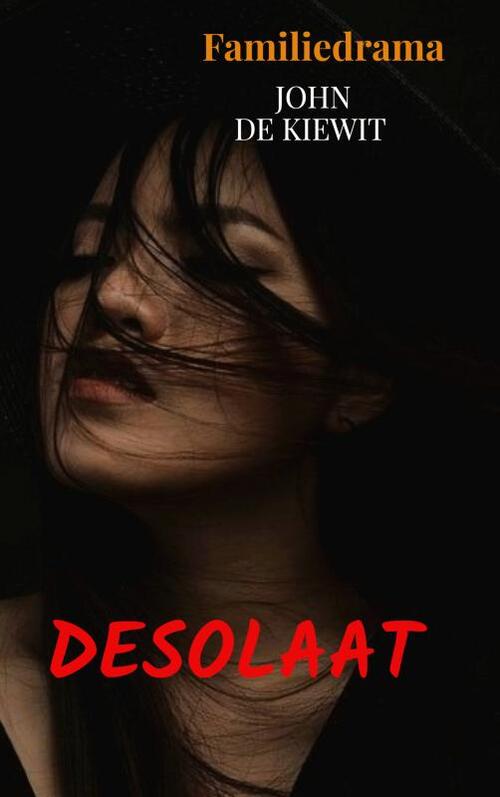 Desolaat -  John de Kiewit (ISBN: 9789464803952)