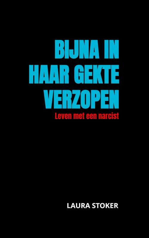 Bijna in haar gekte verzopen -  Laura Stoker (ISBN: 9789464805277)
