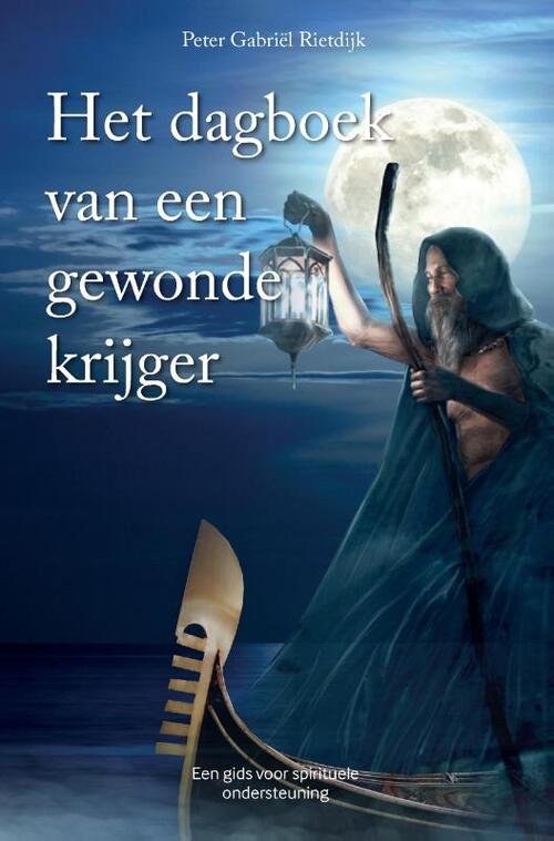 Het dagboek van een gewonde krijger -  Peter Gabriel Rietdijk (ISBN: 9789464817430)