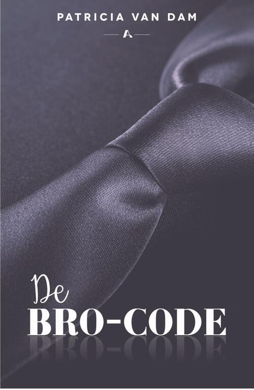 De bro-code -  Patricia van Dam (ISBN: 9789464820775)