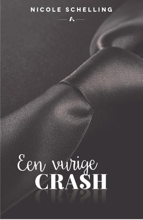Een vurige crash -  Nicole Schelling (ISBN: 9789464820805)
