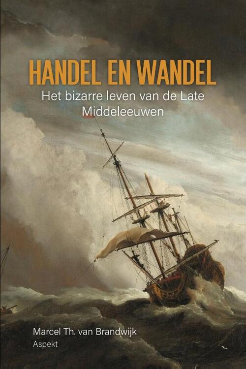 Handel en wandel -  Marcel Th. van Brandwijk (ISBN: 9789464870091)