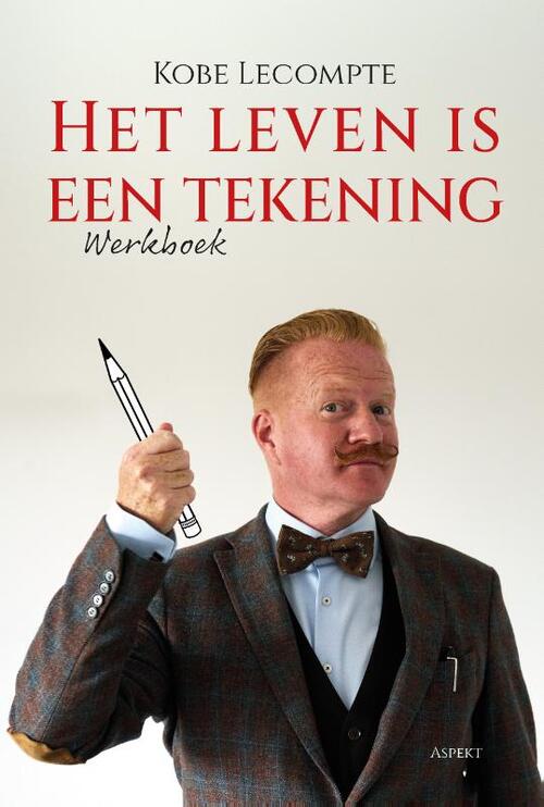 Het leven is een tekening -  Kobe Lecompte (ISBN: 9789464873641)