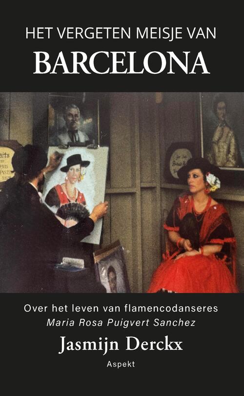 Het vergeten meisje van Barcelona -  Jasmijn Derckx (ISBN: 9789464873818)
