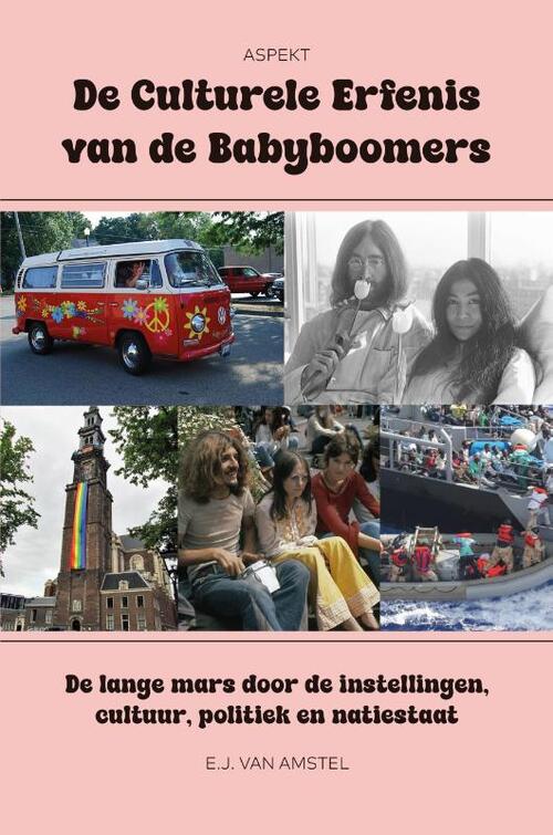 E.J. van Amstel De culturele erfenis van de babyboomers -   (ISBN: 9789464873931)