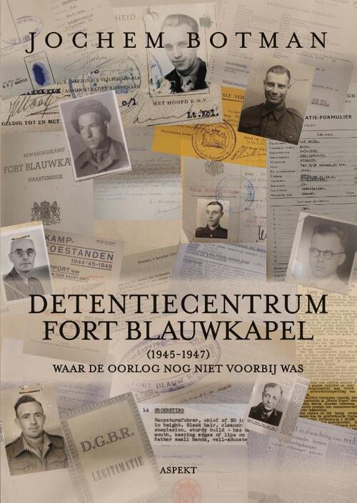 Detentiecentrum Fort Blauwkapel -  Jochem Botman (ISBN: 9789464874020)