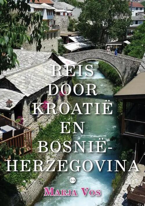 Reis door Kroatië en Bosnië-Herzegovina 9789464891065
