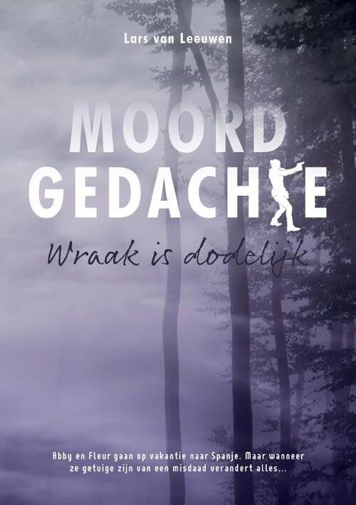 Moordgedachte -  Lars van Leeuwen (ISBN: 9789464898668)