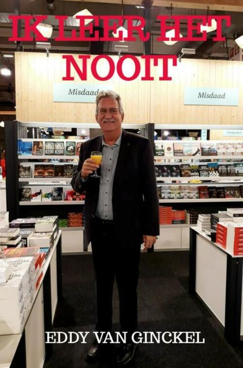 Ik leer het nooit -  Eddy van Ginckel (ISBN: 9789464923780)