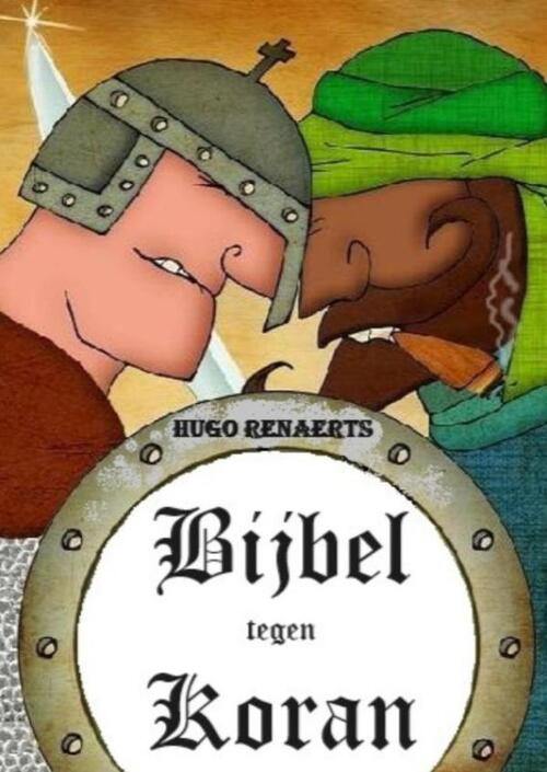 Bijbel tegen Koran -  Hugo Renaerts (ISBN: 9789465012933)