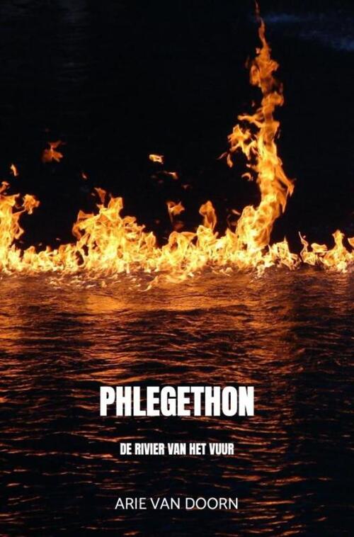 Phlegethon -  Arie van Doorn (ISBN: 9789465013954)