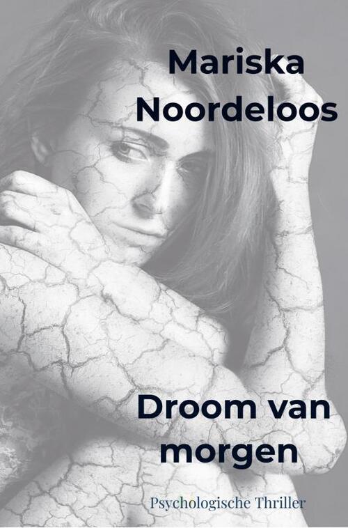 Mariska Noordeloos Droom van morgen -   (ISBN: 9789465016436)