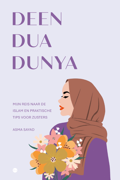Deen Dua Dunya -  Asma Sayad (ISBN: 9789465092782)