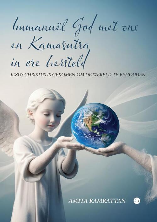 Immanuël God met ons en Kamasutra in ere hersteld -  Amita Ramrattan (ISBN: 9789465098449)