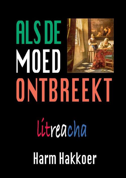 Als de moed ontbreekt -  Harm Hakkoer (ISBN: 9789465114651)