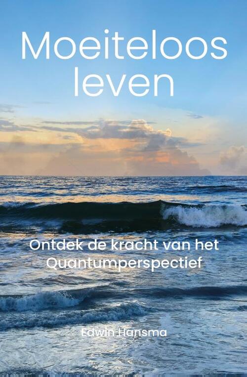 Moeiteloos Leven -  Edwin Hansma (ISBN: 9789465116594)