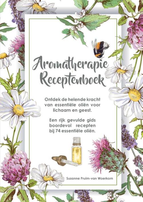 Aromatherapie Receptenboek -  Suzanne Pruim-van Woerkom (ISBN: 9789465116624)