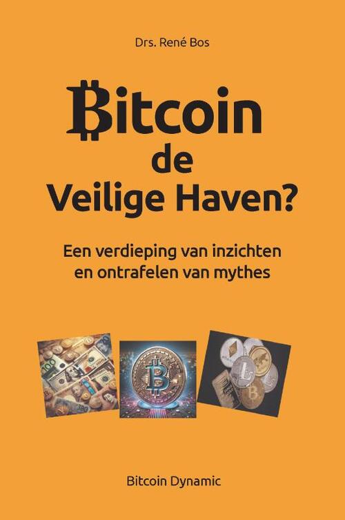 Bitcoin De Veilige Haven? -  Drs. Rene Bos (ISBN: 9789465116723)