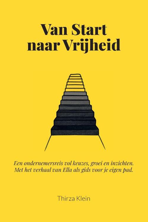 Van Start naar Vrijheid -  Thirza Klein (ISBN: 9789465117317)