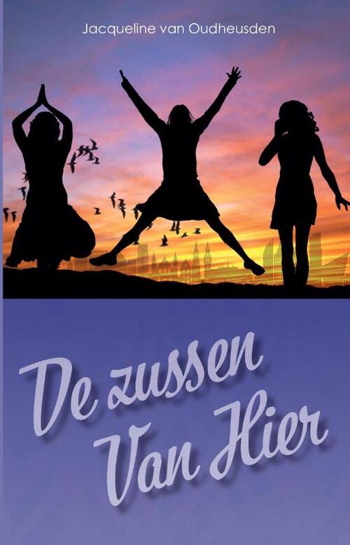 Jacqueline van Oudheusden De zussen van Hier -   (ISBN: 9789465119502)