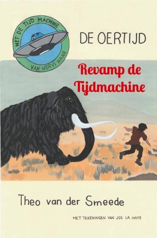 Revamp de tijdmachine -  Theo van der Smeede (ISBN: 9789465122717)