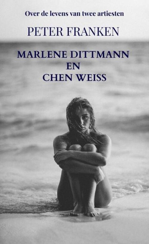 Marlene Dittmann en Chen Weiss -  Peter Franken (ISBN: 9789465124728)